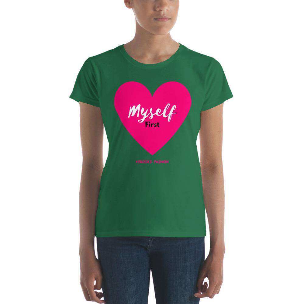 Love Myself First Women's  t-shirt