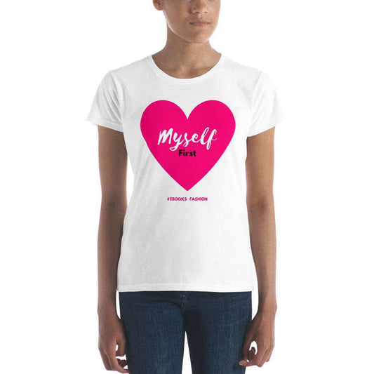 Love Myself First Women's  t-shirt