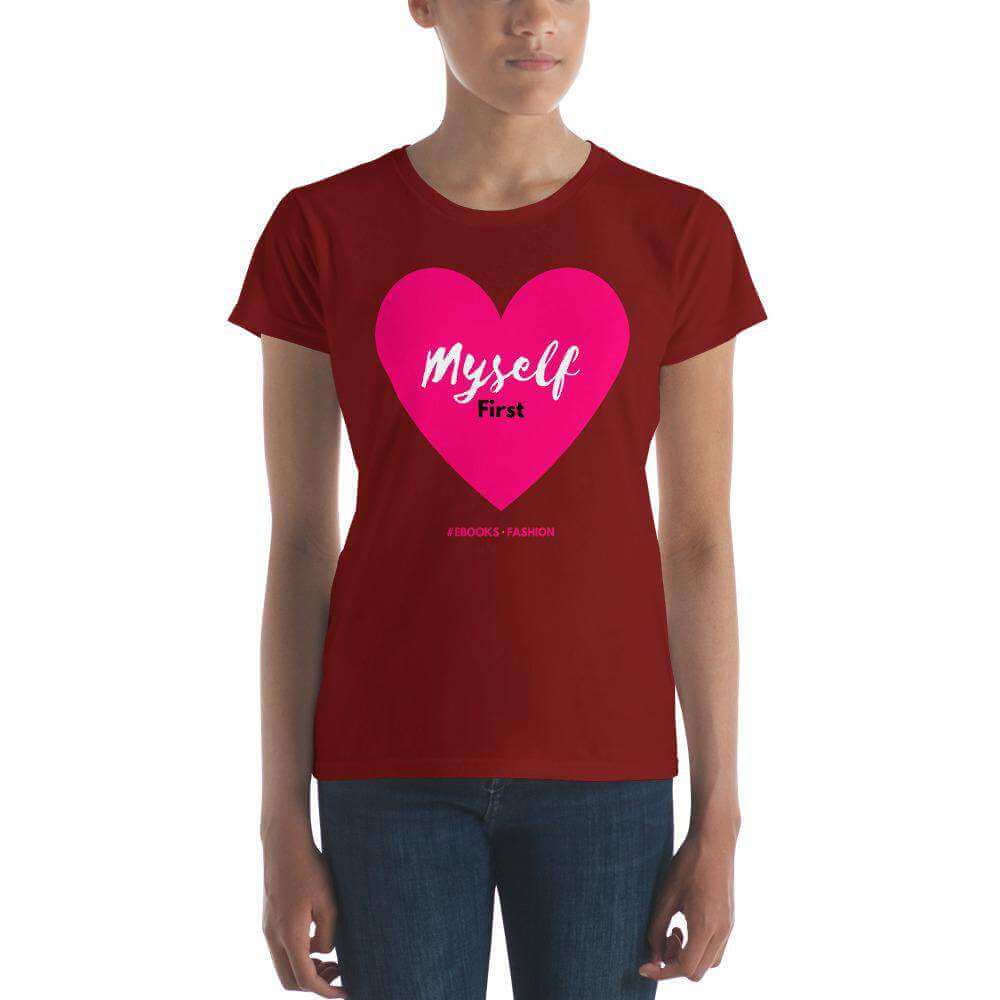 Love Myself First Women's  t-shirt