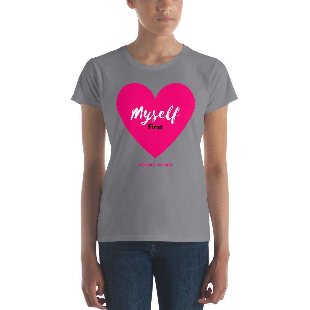 Love Myself First Women's  t-shirt