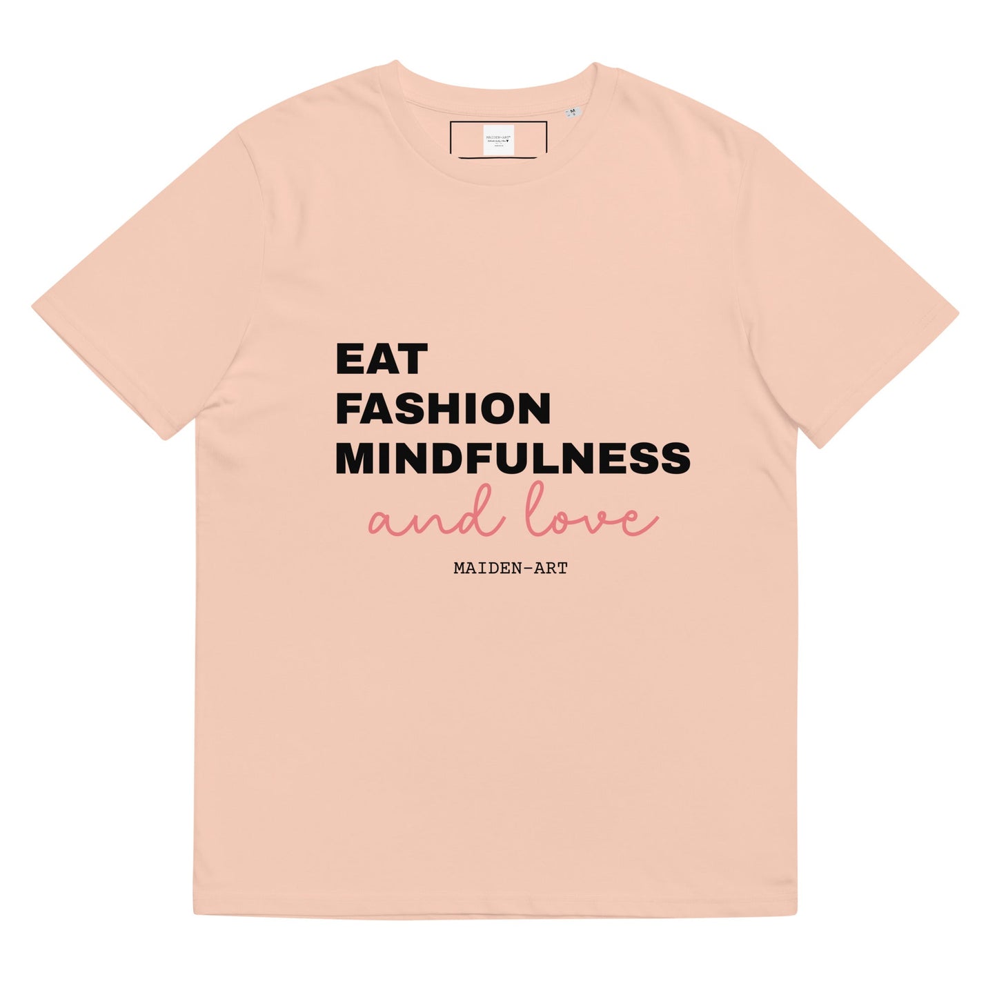 Eat Fashion Mindfulness and Love organic cotton t-shirt