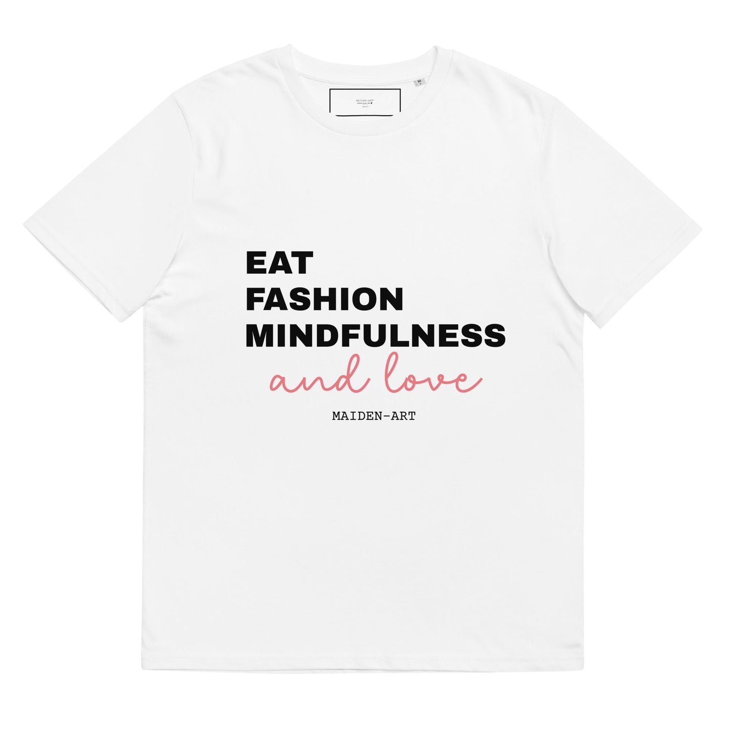 Eat Fashion Mindfulness and Love organic cotton t-shirt